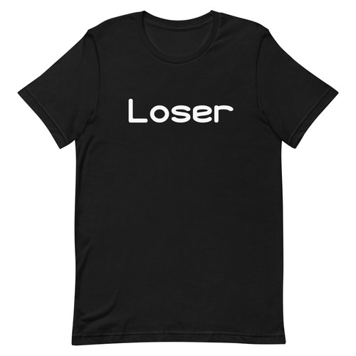 Loser shirt funny - t-shirt,